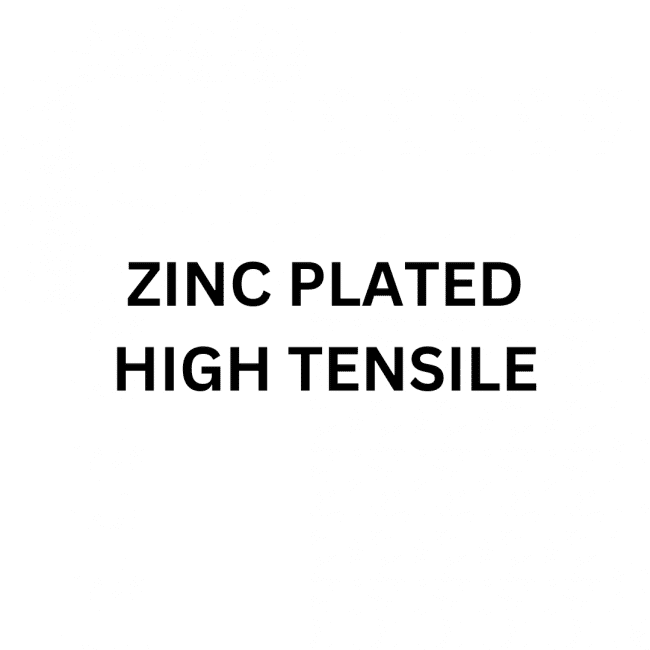ZINC PLATED HIGH TENSILE